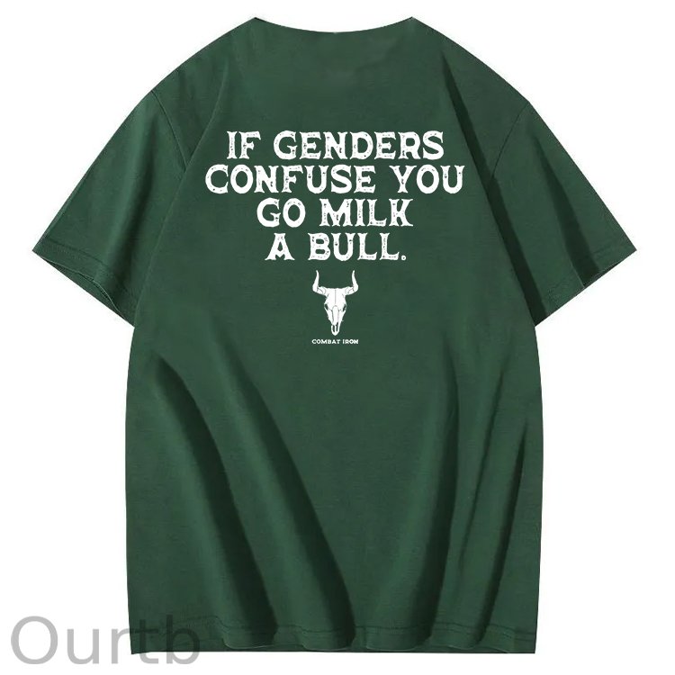 If Genders Confuse You Go Milk A Bull T-Shirt