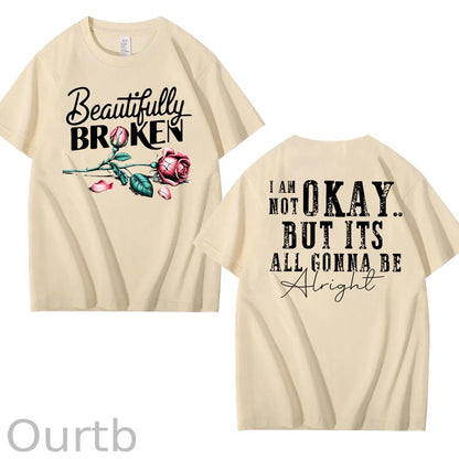 Beautifully Broken 100% Cotton T-Shirt