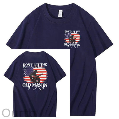 Don't Let The Old Man In  Funny Pattern 100&Cotton Print T-Shirt