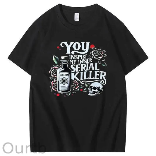 You Inspire My Inner Special Killer Pattern  Print 100%Cotton T-Shirt