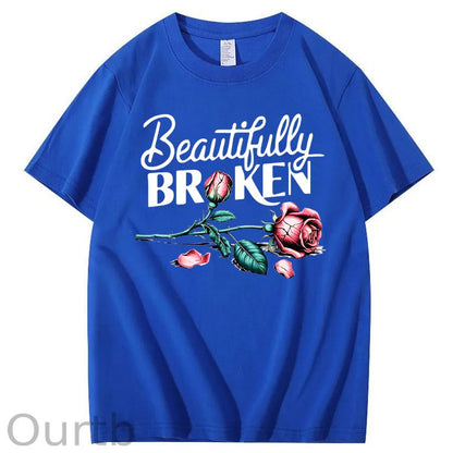 Beautifully Broken 100% Cotton T-Shirt