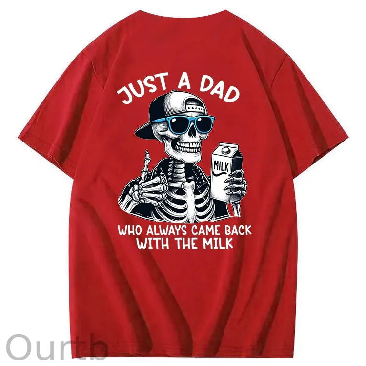 Just A Dad Who Always Came Back With The Milk T-Shirt
