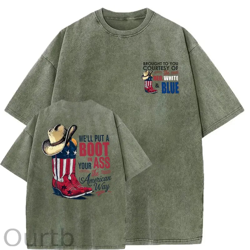 We'll Put A Boot In Your Ass Washed T-Shirt