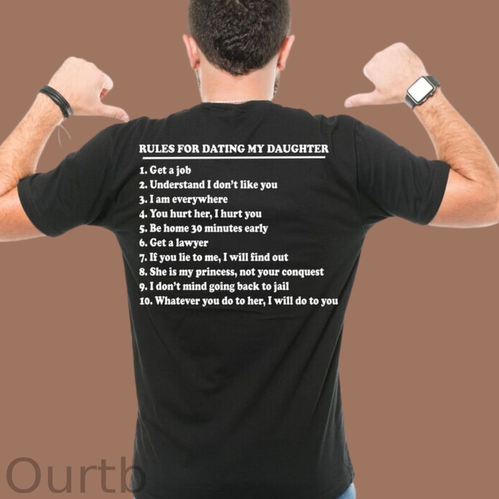 Father's Day T-shirt Gift for Father T-shirt 10 Rules For Dating My Daughter Gift For Dad Mens Funny Shirt Birthday Christmas Fathers day