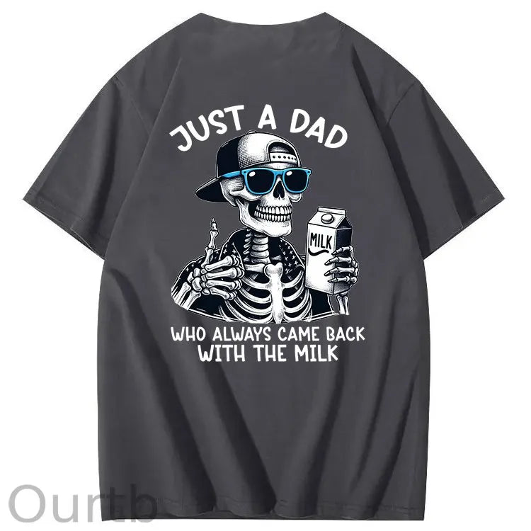 Just A Dad Who Always Came Back With The Milk T-Shirt