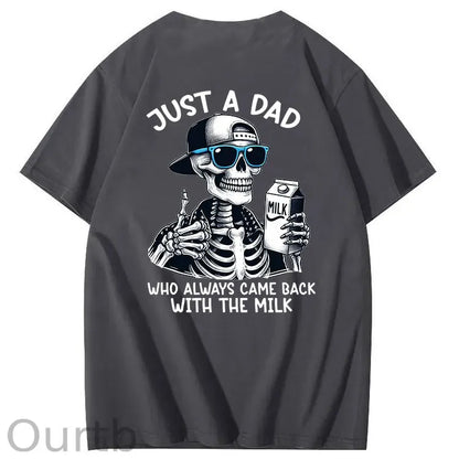 Just A Dad Who Always Came Back With The Milk T-Shirt