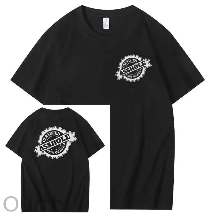 Certified Asshole 100% Grade A T-Shirt