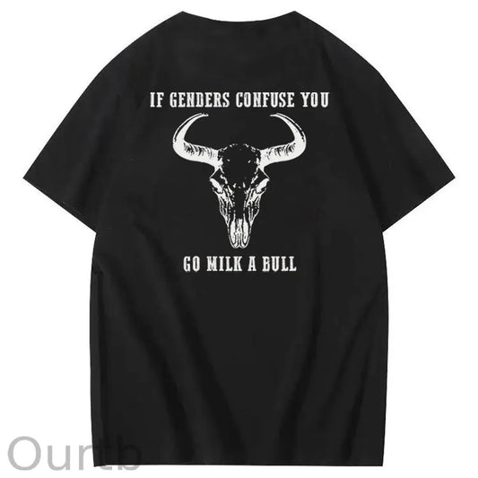 If Genders Confuse You Go Milk A Bull Print 100% Cotton T-Shirt