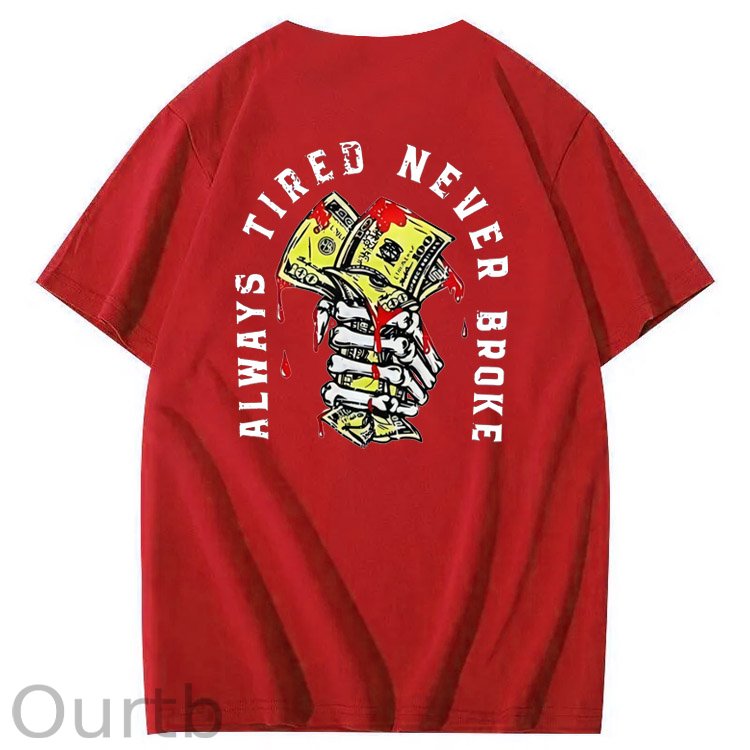 Always Tired Never Broken  Pattern  Print 100%Cotton T-Shirt