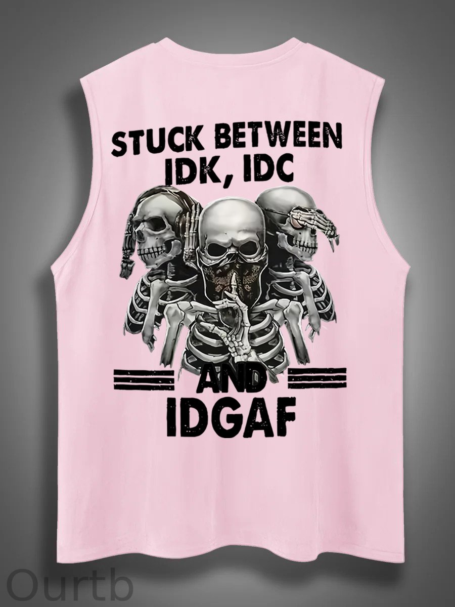 Stuck Between IDK IDC And IDGAFPrint Cotton Sleeveless Tank Tops