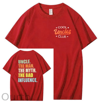Uncle The Man The Myth The Bad Influence Shirt