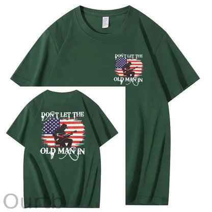 Don't Let The Old Man In  Funny Pattern 100&Cotton Print T-Shirt