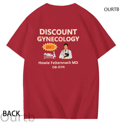 Discount Gynecology Howie Feltersnach MD OB-GYN Art Pattern Print T-Shirt