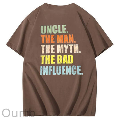 Uncle The Man The Myth The Bad Influence Shirt