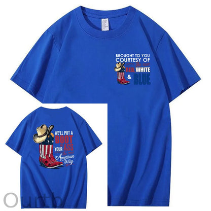 We'll Put A Boot In Your Ass 100% Cotton T-Shirt