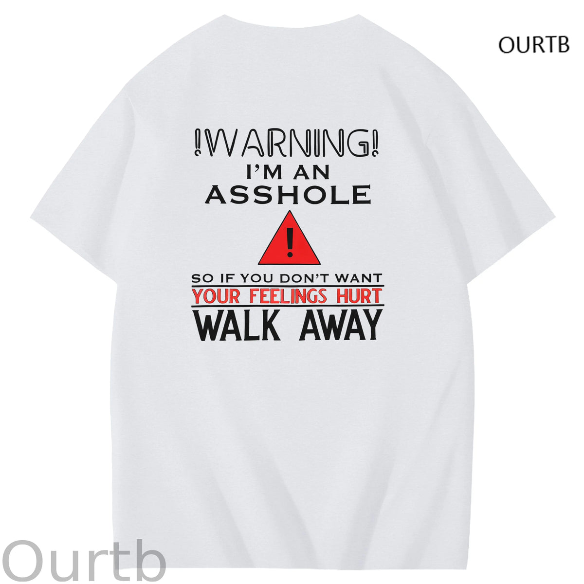 Warning I'm An Asshole So If You Don't Want Your Feelings Hurt Walk Away Funny Art Pattern Print T-Shirt