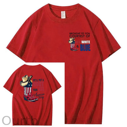 We'll Put A Boot In Your Ass 100% Cotton T-Shirt
