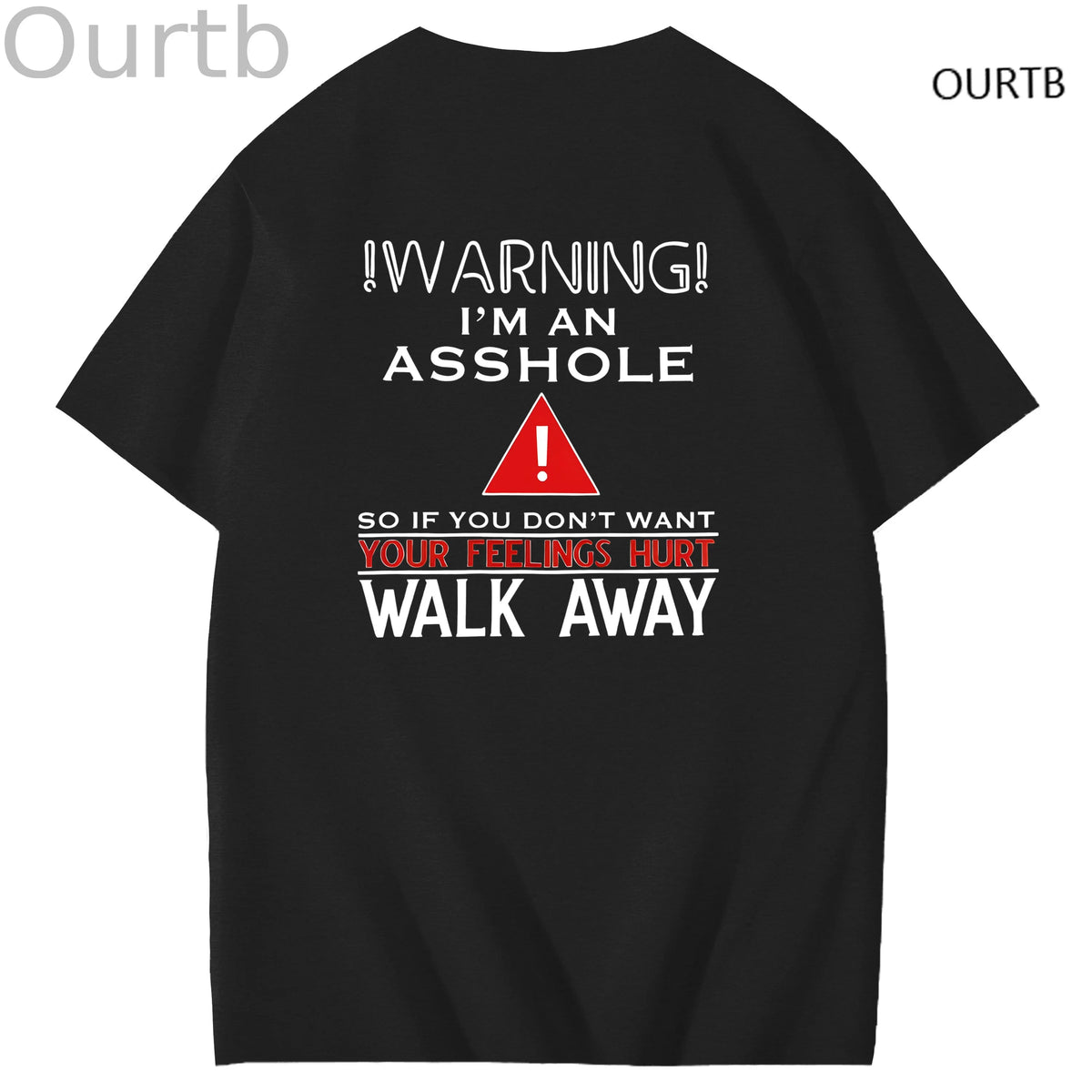 Warning I'm An Asshole So If You Don't Want Your Feelings Hurt Walk Away Funny Art Pattern Print T-Shirt