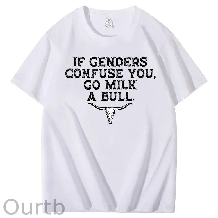 If Genders Confuse You Go Milk A Bull Print 100% Cotton T-Shirt