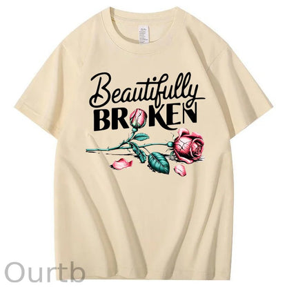 Beautifully Broken 100% Cotton T-Shirt