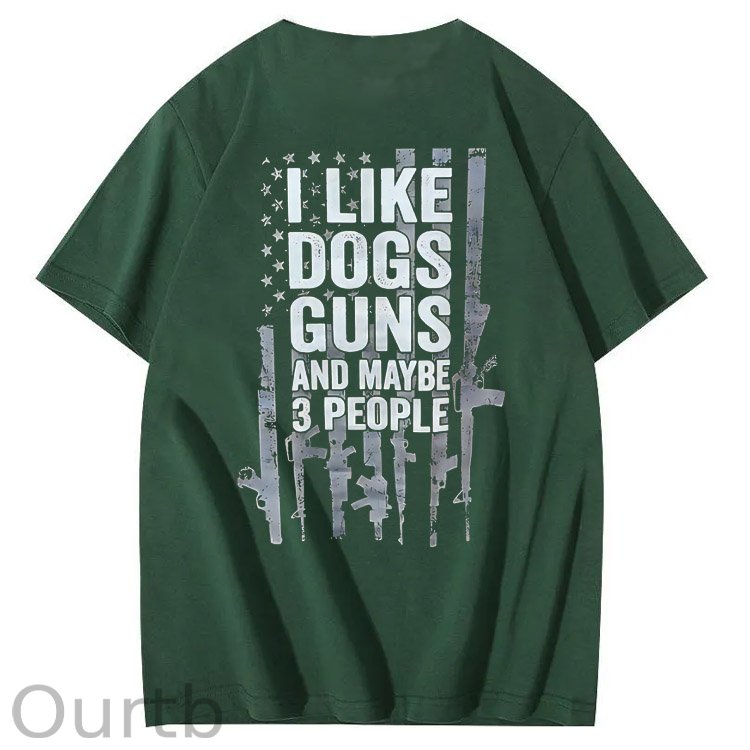 I Like Dogs Guns And Maybe 3 People Pattern Print 100%Cotton T-Shirt