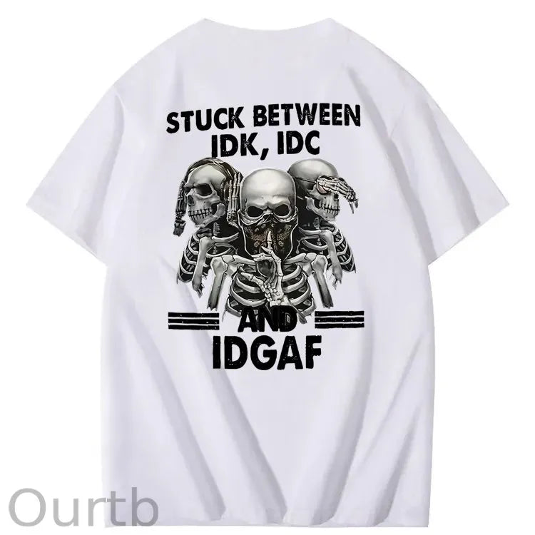 Stuck Between IDK, IDC And IDGAF T-Shirt