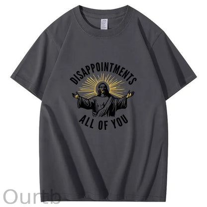 Disappointments All of You T-Shirt
