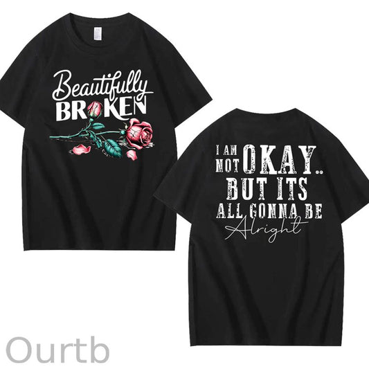 Beautifully Broken 100% Cotton T-Shirt