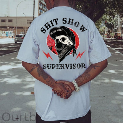 SHIT SHOW SUPERVISOR Skull White Print T-Shirt