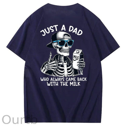 Just A Dad Who Always Came Back With The Milk T-Shirt